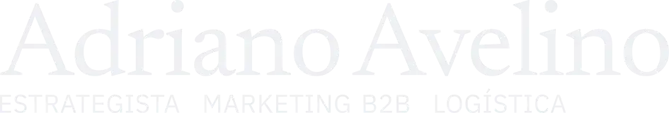 Adriano Avelino | Estrategista - Marketing B2B - Logística