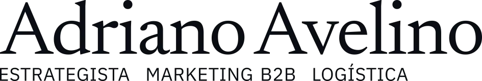 Adriano Avelino | Estrategista - Marketing B2B - Logísica
